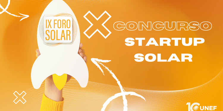 UNEF lanza la II Edición del Concurso ‘Startup Solar’