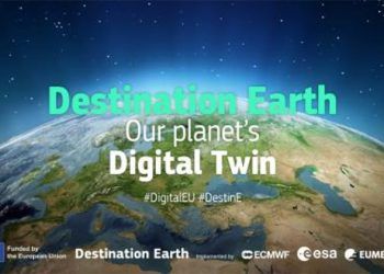 La Comisión Europea pone en marcha Destine Earth (DestinE).